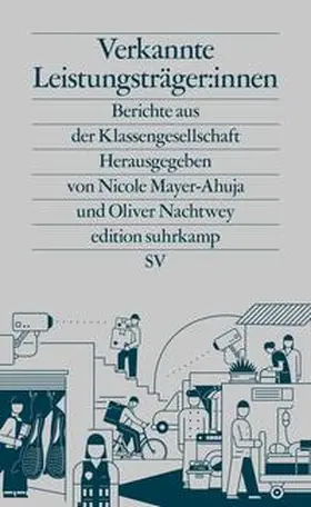 Mayer-Ahuja / Nachtwey |  Verkannte Leistungsträger:innen | eBook | Sack Fachmedien