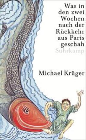 Krüger |  Was in den zwei Wochen nach der Rückkehr aus Paris geschah | eBook | Sack Fachmedien