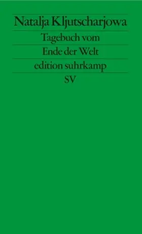 Kljutscharjowa |  Tagebuch vom Ende der Welt | eBook | Sack Fachmedien