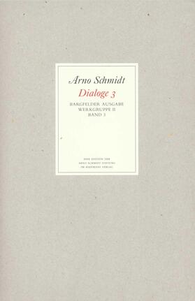 Schmidt |  Bargfelder Ausgabe. Standardausgabe. Werkgruppe 2, Band 3 | Buch |  Sack Fachmedien