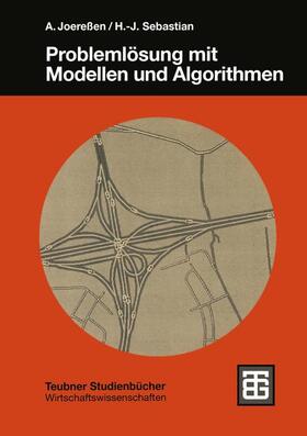 Sebastian / Joereßen |  Problemlösung mit Modellen und Algorithmen | Buch |  Sack Fachmedien