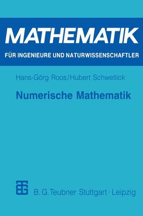 Schwetlick / Roos |  Numerische Mathematik | Buch |  Sack Fachmedien