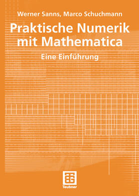 Schuchmann / Sanns |  Praktische Numerik mit Mathematica | Buch |  Sack Fachmedien