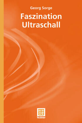 Sorge |  Faszination Ultraschall | Buch |  Sack Fachmedien