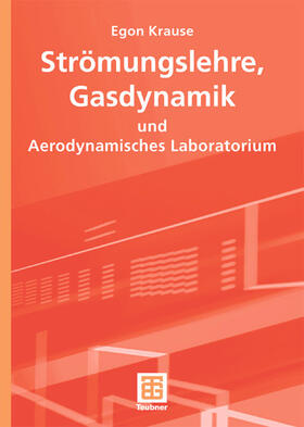 Krause |  Strömungslehre, Gasdynamik und Aerodynamisches Laboratorium | Buch |  Sack Fachmedien