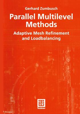 Zumbusch |  Parallel Multilevel Methods | Buch |  Sack Fachmedien