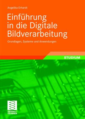 Erhardt |  Einführung in die Digitale Bildverarbeitung | Buch |  Sack Fachmedien