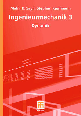 Sayir / Kaufmann |  Ingenieurmechanik 3 | Buch |  Sack Fachmedien