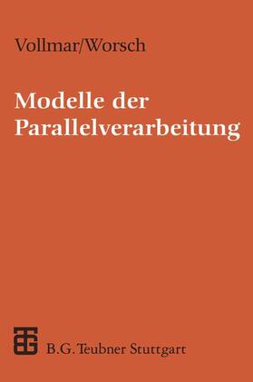 Worsch |  Modelle der Parallelverarbeitung | Buch |  Sack Fachmedien