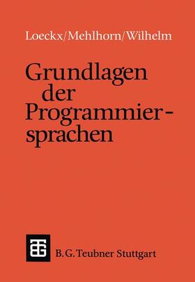 Mehlhorn / Wilhelm |  Grundlagen der Programmiersprachen | Buch |  Sack Fachmedien
