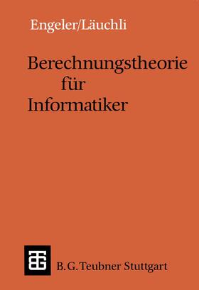 Läuchli / Engeler |  Berechnungstheorie für Informatiker | Buch |  Sack Fachmedien