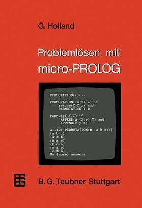 Holland |  Problemlösen mit micro-PROLOG | Buch |  Sack Fachmedien