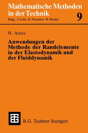 Antes |  Anwendungen der Methode der Randelemente in der Elastodynamik und der Fluiddynamik | Buch |  Sack Fachmedien