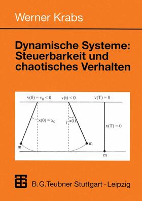 Krabs |  Dynamische Systeme: Steuerbarkeit und chaotisches Verhalten | Buch |  Sack Fachmedien