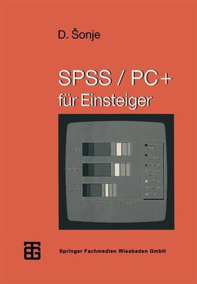 Šonje |  SPSS/PC+ für Einsteiger | Buch |  Sack Fachmedien