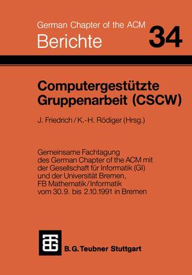 Rödiger / Friedrich |  Computergestützte Gruppenarbeit (CSCW) | Buch |  Sack Fachmedien