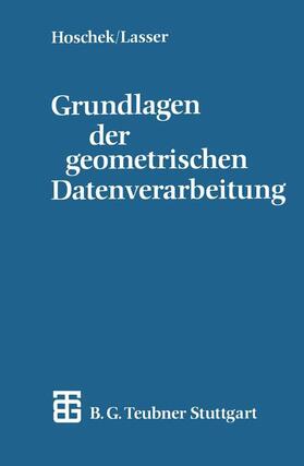 Lasser / Hoschek |  Grundlagen der geometrischen Datenverarbeitung | Buch |  Sack Fachmedien