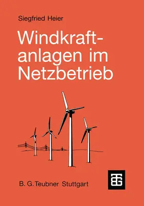 Heier |  Windkraftanlagen im Netzbetrieb | Buch |  Sack Fachmedien