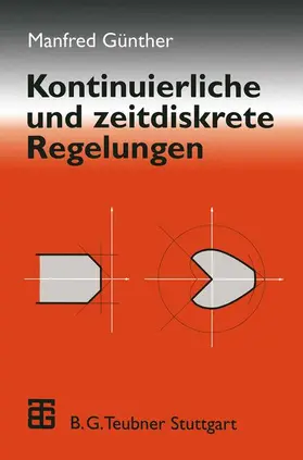 Günther |  Kontinuierliche und zeitdiskrete Regelungen | Buch |  Sack Fachmedien