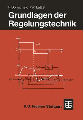 Latzel / Dörrscheidt |  Grundlagen der Regelungstechnik | Buch |  Sack Fachmedien