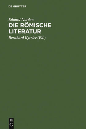 Norden / Kytzler |  Die römische Literatur | Buch |  Sack Fachmedien