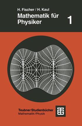 Kaul / Fischer |  Mathematik für Physiker | Buch |  Sack Fachmedien