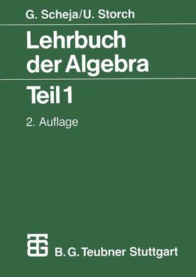 Storch / Scheja |  Lehrbuch der Algebra | Buch |  Sack Fachmedien