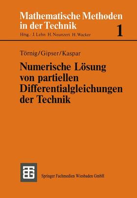 Törnig / Kaspar / Gipser |  Numerische Lösung von partiellen Differentialgleichungen der Technik | Buch |  Sack Fachmedien