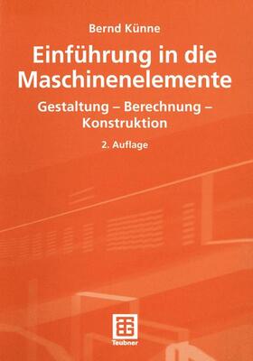 Künne |  Einführung in die Maschinenelemente | Buch |  Sack Fachmedien