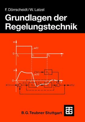 Dörrscheidt / Latzel / Meins |  Grundlagen der Regelungstechnik | Buch |  Sack Fachmedien