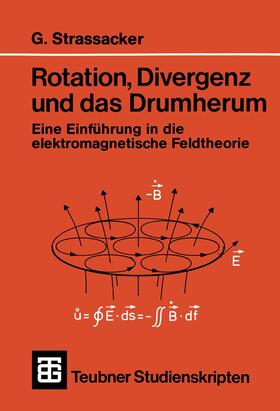 Strassacker |  Rotation, Divergenz und das Drumherum | Buch |  Sack Fachmedien