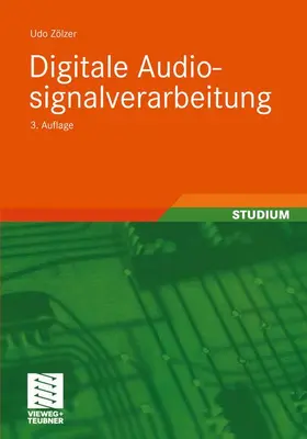 Zölzer / Bossert / Fliege |  Digitale Audiosignalverarbeitung | Buch |  Sack Fachmedien