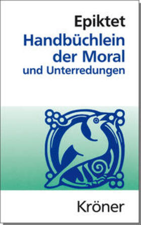 Schmidt / Epiktet |  Handbüchlein der Moral und Unterredungen | Buch |  Sack Fachmedien