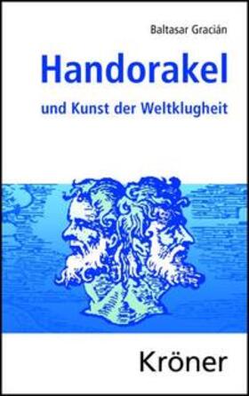 Gracián / Gracián y Morales |  Handorakel und Kunst der Weltklugheit | Buch |  Sack Fachmedien