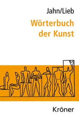 Jahn / Lieb |  Wörterbuch der Kunst | Buch |  Sack Fachmedien