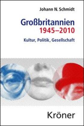 Schmidt |  Großbritannien 1945-2010 | Buch |  Sack Fachmedien