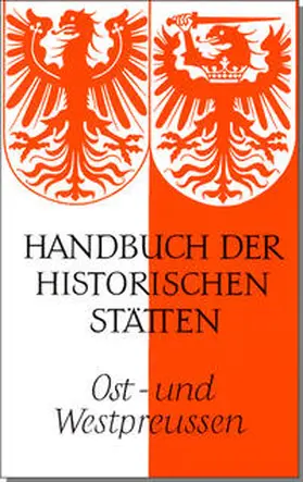 Weise |  Handbuch der historischen Stätten. Ost- und Westpreußen | Buch |  Sack Fachmedien