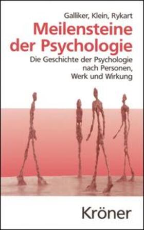 Galliker / Klein / Rykart |  Meilensteine der Psychologie | Buch |  Sack Fachmedien