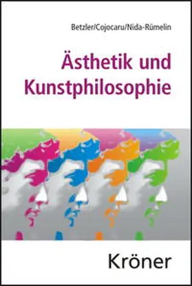 Betzler / Cojocaru / Nida-Ruemelin |  Ästhetik und Kunstphilosophie | eBook | Sack Fachmedien