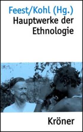 Kohl / Feest |  Hauptwerke der Ethnologie | Buch |  Sack Fachmedien