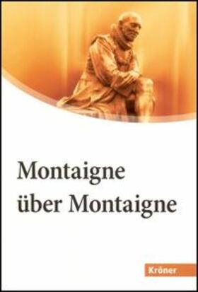 Montaigne / Brossmann |  Montaigne über Montaigne. Großdruck | Buch |  Sack Fachmedien