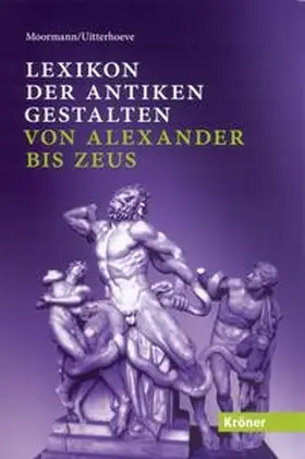 Moormann / Uitterhoeve |  Lexikon der antiken Gestalten | Buch |  Sack Fachmedien