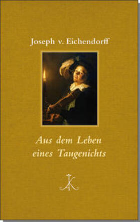 von Eichendorff / Koopmann |  Aus dem Leben eines Taugenichts | Buch |  Sack Fachmedien