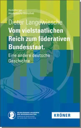 Langewiesche |  Vom vielstaatlichen Reich zum föderativen Bundesstaat | Buch |  Sack Fachmedien