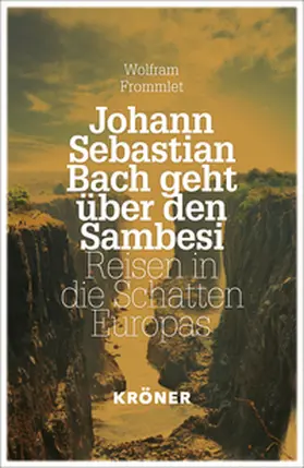 Frommlet |  Johann Sebastian Bach geht über den Sambesi | eBook | Sack Fachmedien