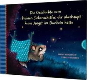 Bohlmann / Schoene |  Der kleine Siebenschläfer 5: Die Geschichte vom kleinen Siebenschläfer, der überhaupt keine Angst im Dunkeln hatte | Buch |  Sack Fachmedien