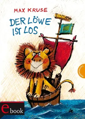 Kruse | Der Löwe ist los | E-Book | sack.de