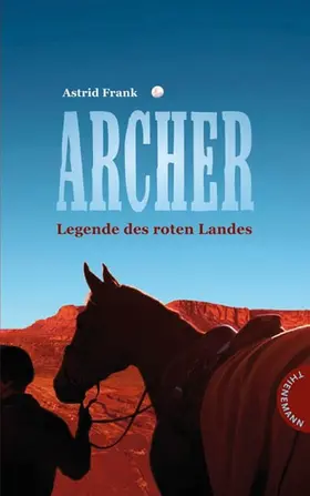 Frank |  Archer – Legende des roten Landes | eBook | Sack Fachmedien