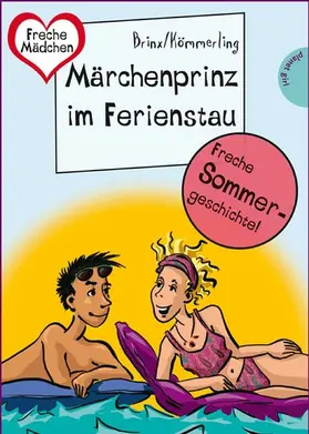 Kömmerling / Brinx / Kömmerling / Brinx |  Sommer, Sonne, Ferienliebe - Märchenprinz im Ferienstau | eBook | Sack Fachmedien