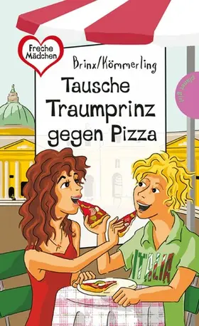 Kömmerling / Brinx/Kömmerling / Brinx | Tausche Traumprinz gegen Pizza | E-Book | sack.de